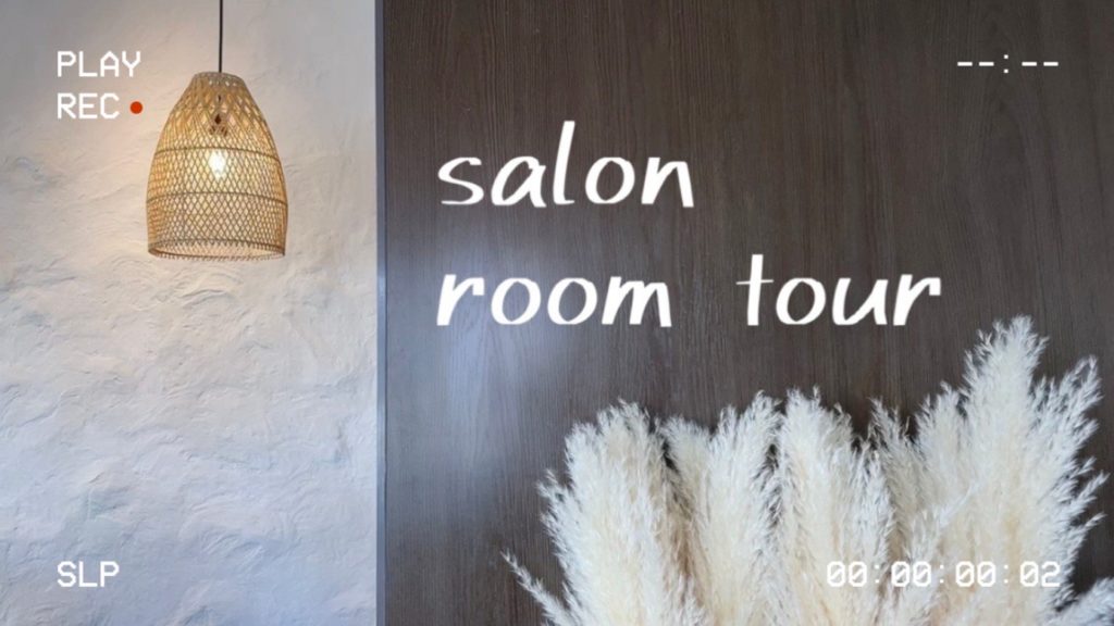 【Salon Room tour】